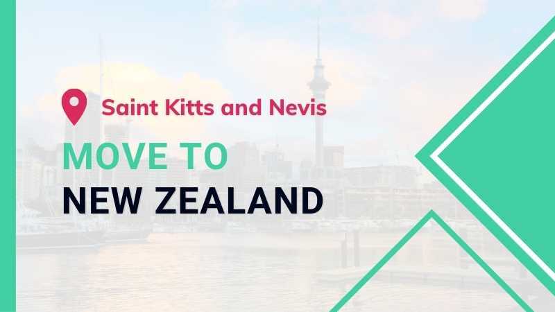 Moving to New Zealand From Saint Kitts and Nevis